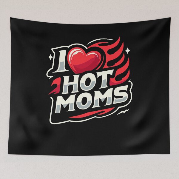 Item preview, I Love Hot Moms Sarcastic Humor I Heart Hot Moms designed and sold by Dressed For  Duty.