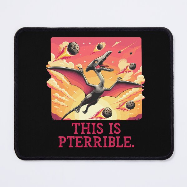 Item preview, This Is Pterodactyl Pterrible Funny Flying Dino Dinosaur designed and sold by Dressed For Duty.