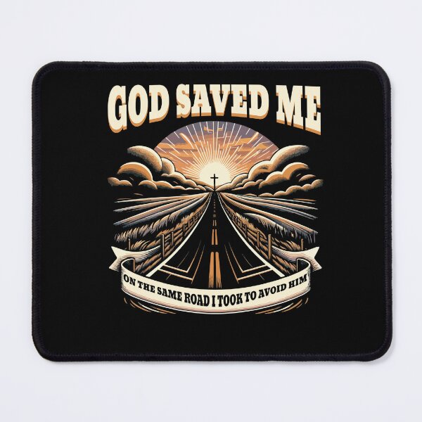 Item preview, God Saved Me On The Same Road I Took To Avoid Him Jesus designed and sold by Dressed For Duty.