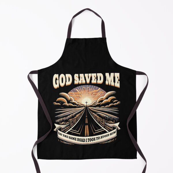 Item preview, God Saved Me On The Same Road I Took To Avoid Him Jesus designed and sold by Dressed For Duty.