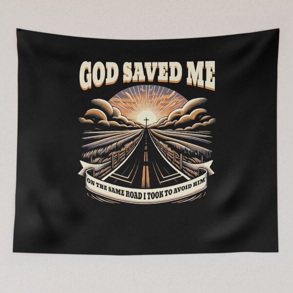 Item preview, God Saved Me On The Same Road I Took To Avoid Him Jesus designed and sold by Dressed For  Duty.