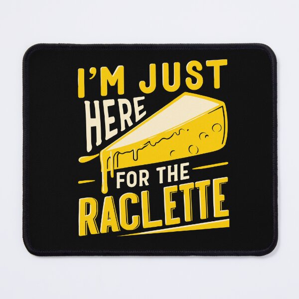 Item preview, I'm Just Here For The Raclette Cheese Day Cheddar Lover designed and sold by Dressed For Duty.