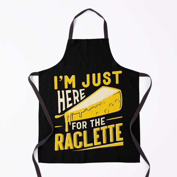 Item preview, I'm Just Here For The Raclette Cheese Day Cheddar Lover designed and sold by Dressed For Duty.