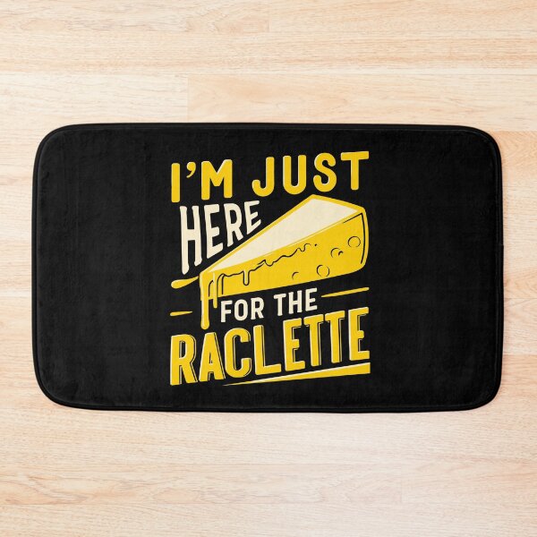 Item preview, I'm Just Here For The Raclette Cheese Day Cheddar Lover designed and sold by Dressed For  Duty.