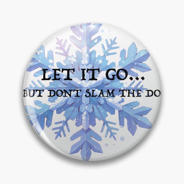 Item preview, "let it go... but don't slam the door." designed and sold by PurrfectoPrints.