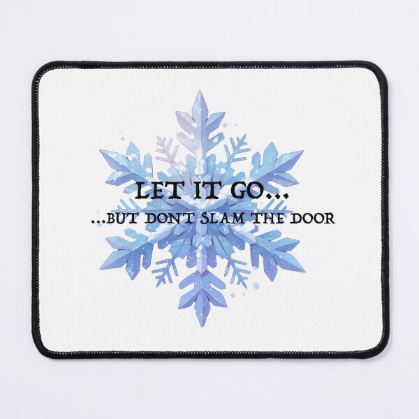 Item preview, "let it go... but don't slam the door." designed and sold by PurrfectoPrints.