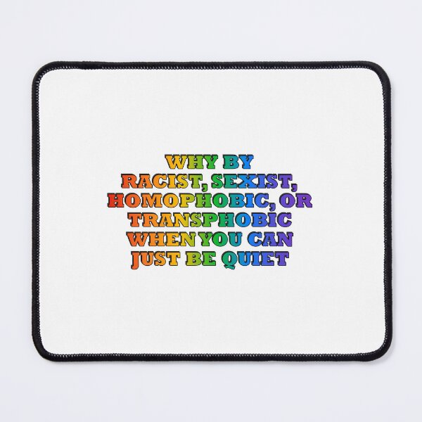 Item preview, Why be racist - funny gay pride - rainbow colors designed and sold by Inspirationmotivation.
