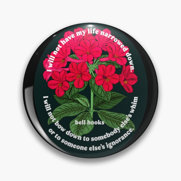 Item preview, bell hooks, I will not have my life narrowed down designed and sold by fabfeminist.