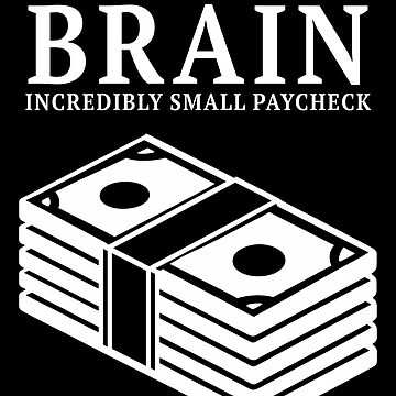Artwork thumbnail, Incredibly Big Brain Money by FWLKIT