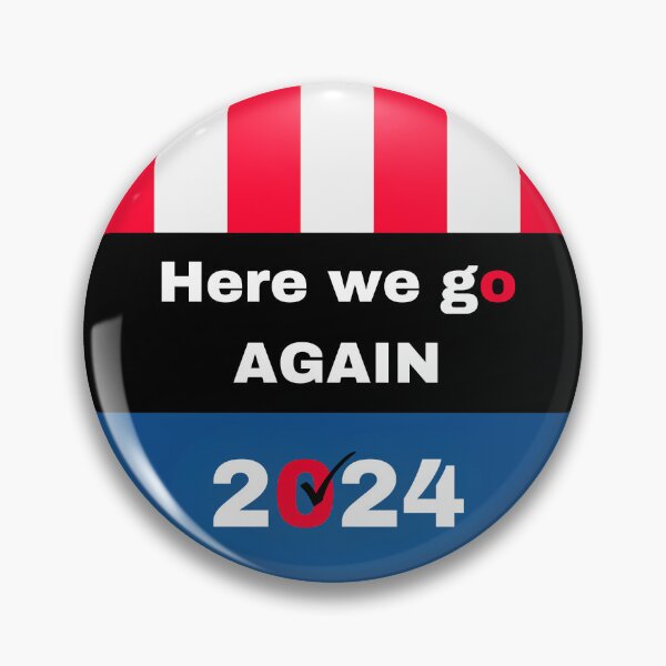 Item preview, Here We Go Again Election 2024 Presidential Election Shirt designed and sold by TheProApparel.