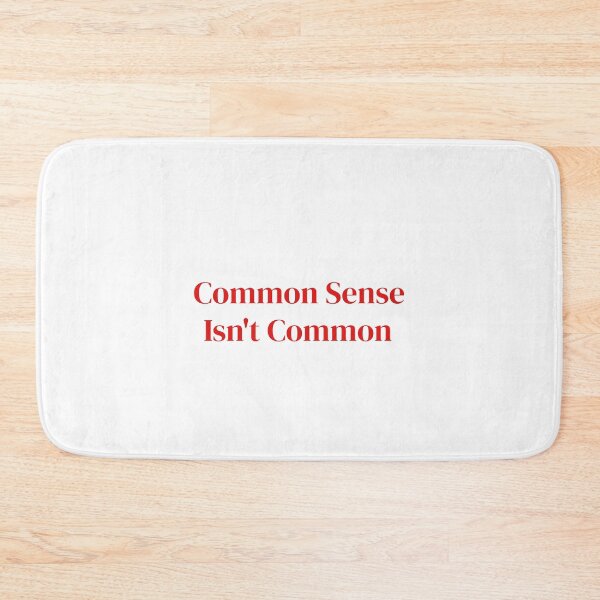 Item preview, Common Sense Isn't Common designed and sold by KATKattalestv.