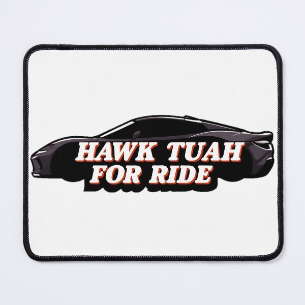 Item preview, Hawk Tuah For Ride designed and sold by PlanetMarker.