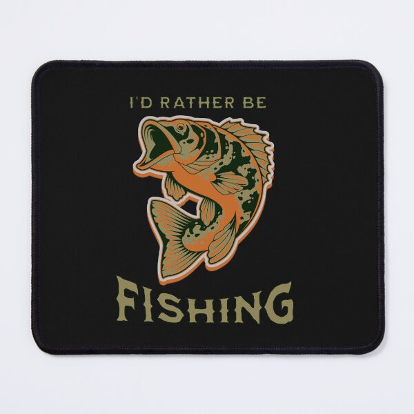 Item preview, I'D RATHER BE FISHING designed and sold by cope64.