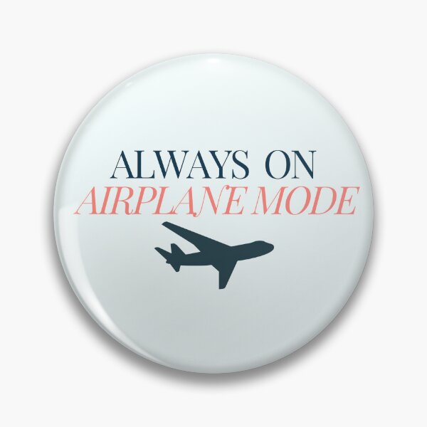 Item preview, Always On Airplane Mode designed and sold by anne-dromeda.
