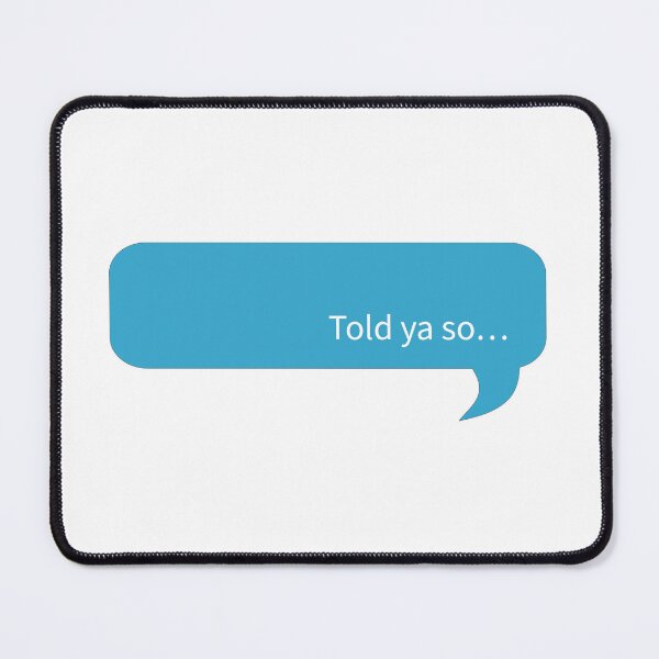 Item preview, Told ya so…speech bubble designed and sold by Melissa Ives.