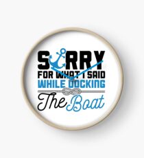 Savvy Turtle Funny Boating Design Sorry for What I Said While Docking Boat Clock