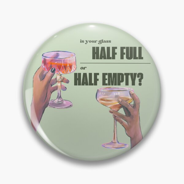 Item preview, Glass Half Full or Half Empty designed and sold by elianaraeart.