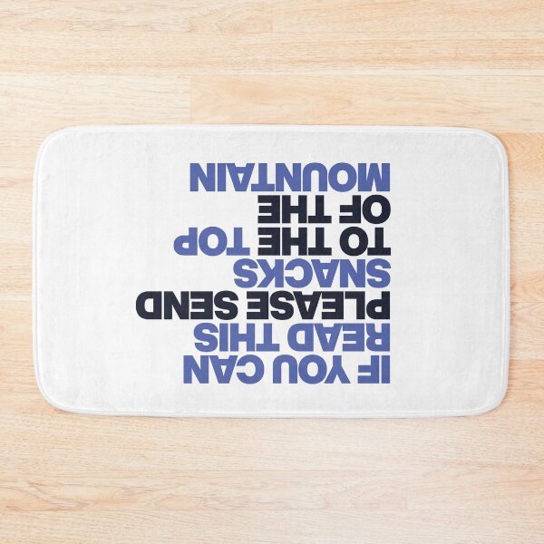 Item preview, If You Can Read This, Please Send Snacks To The Top Of The Mountain designed and sold by PixelGrafiks.