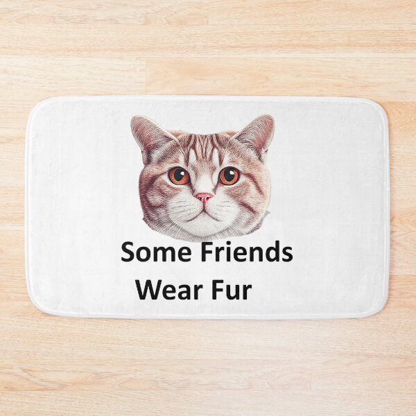 Item preview, Some Friends Wear Fur designed and sold by craftybegonia.