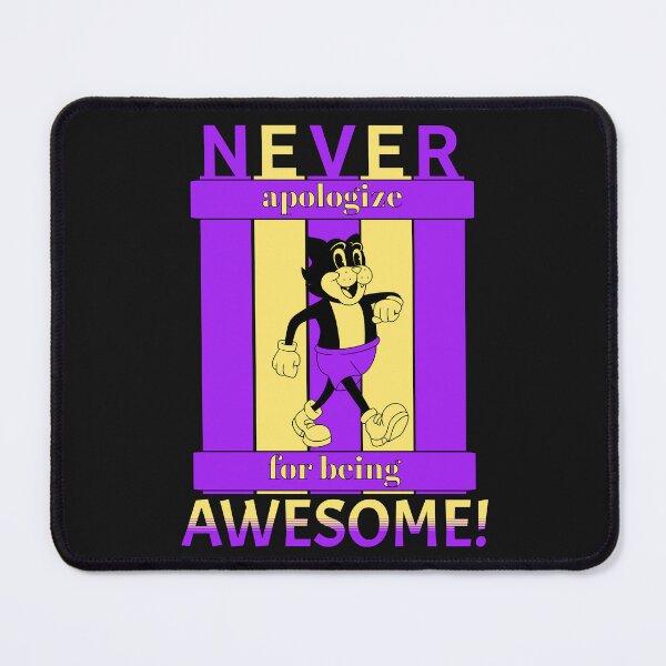 Item preview, NEVER APOLOGIZE FOR BEING AWESOME  designed and sold by cope64.