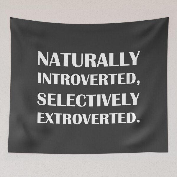 Item preview, Naturally Introverted, Selectively Extroverted. / Introvert Joke designed and sold by introvertvibes.