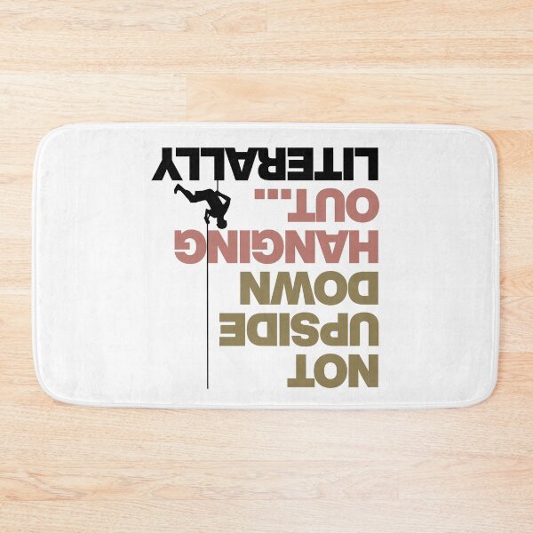 Item preview, Not Upside Down, Hanging Out... Literally | Motivational T-shirt designed and sold by PixelGrafiks.