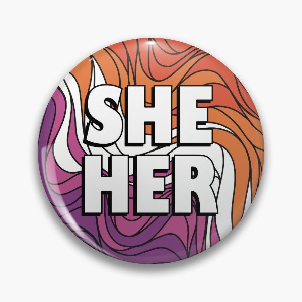Item preview, She/Her Pronoun Badge on Lesbian Pride Colours designed and sold by TheCornerOnline.