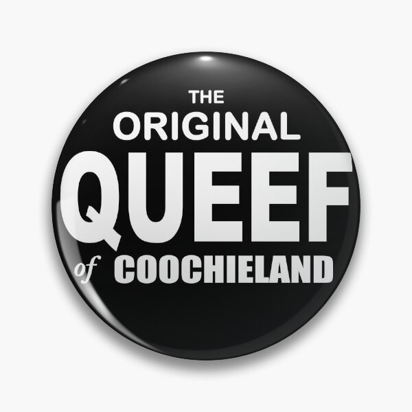 Item preview, The Original Queef of Coochieland. designed and sold by Crossroads-Art.