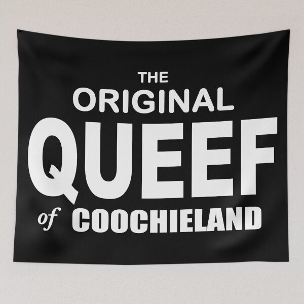 Item preview, The Original Queef of Coochieland. designed and sold by Crossroads-Art.