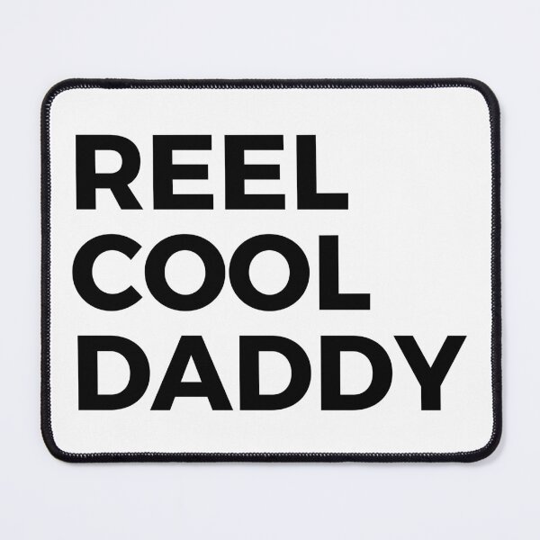 Item preview, Reel Cool Daddy designed and sold by ARTSYILA.