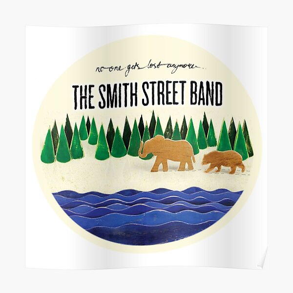 The Smith Street Band: no one gets lost anymore Poster