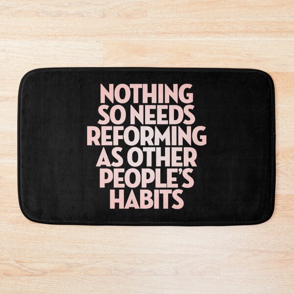 Item preview, Nothing so needs reforming as other people's habits. v.2 designed and sold by x1brett.