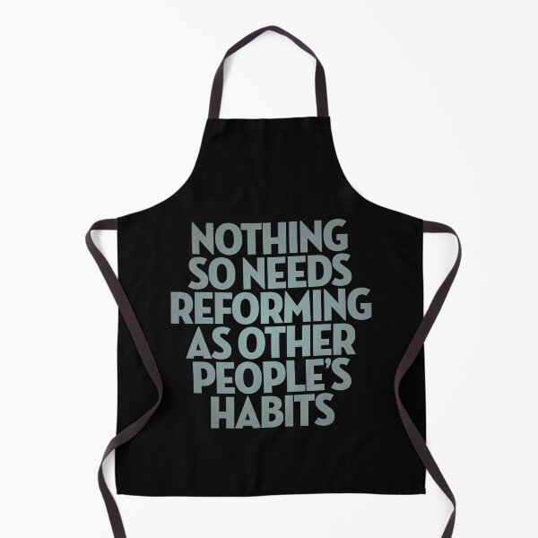 Item preview, Nothing so needs reforming as other people's habits. v.3 designed and sold by x1brett.