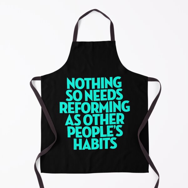 Item preview, Nothing so needs reforming as other people's habits. v.6 designed and sold by x1brett.