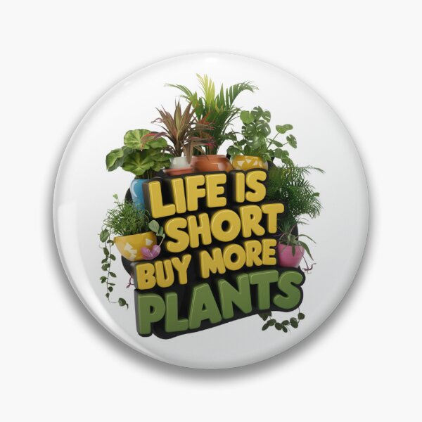 Item preview, Life is Short, Buy More Plants designed and sold by 17trifecta.