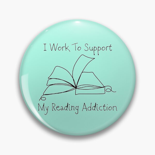 Item preview, I Work To Support My Reading Addiction and book outline designed and sold by ElenDiArt.