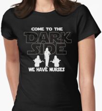 Nurse T shirt - Come To The Dark Side Women's Fitted T-Shirt