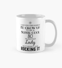 Rocking it at 80 Mug