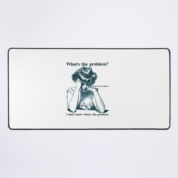 Item preview, What's the problem? designed and sold by R-A Designs.