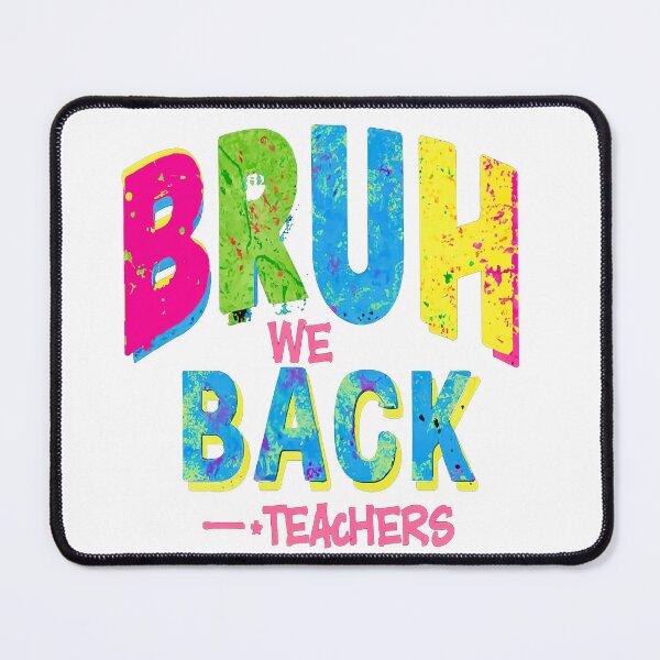 Item preview, Bruh We Back - Teachers Back To School designed and sold by Mosaic-97.