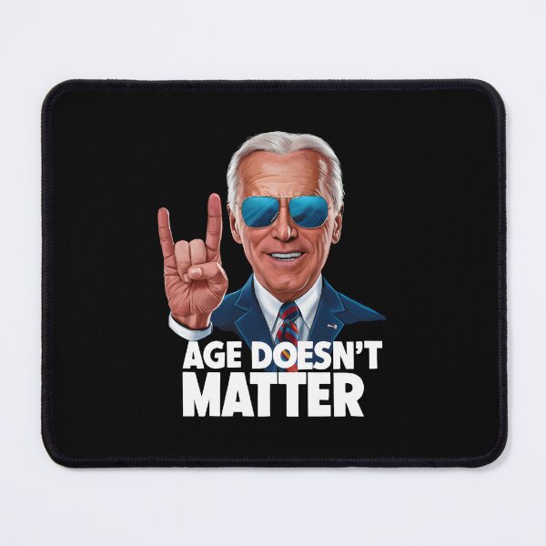 Item preview, Age Doesen't Matter Funny Biden designed and sold by HeadTurningArt.