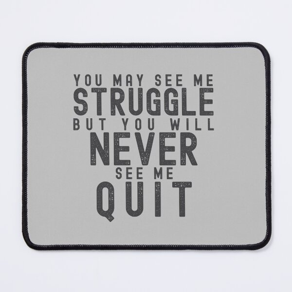 Item preview, You Will Never See Me Quit - Motivational Quote Inspiration designed and sold by VinsendDraconi.