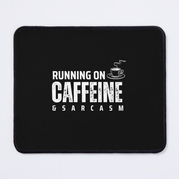 Item preview, Running on Caffeine and Sarcasm designed and sold by heartfeltarts93.