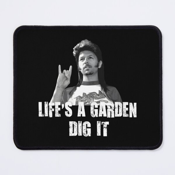 Item preview, 2 Life'S A Garden Dig It Quote	 designed and sold by sbrettnieimanii.