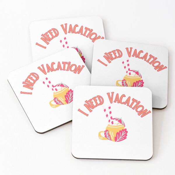 Item preview, I need vacation designed and sold by Printcipalgift.