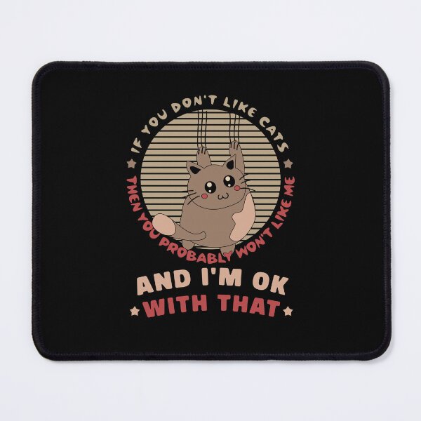 Item preview, if you don't like cats then your probably won't like me and i'm ok with that designed and sold by KaiLabsArt.