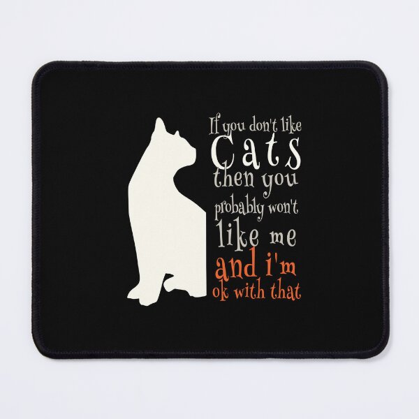 Item preview, if you don't like cats then your probably won't like me and i'm ok with that designed and sold by KaiLabsArt.