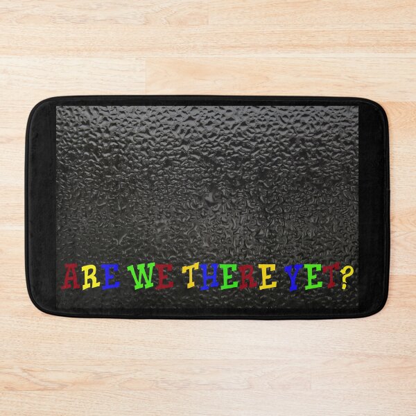 Item preview, Water on Glass Text Are We There Yet?  designed and sold by eddiebarronshop.