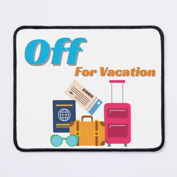 Item preview, Off for Vacation. designed and sold by Printcipalgift.
