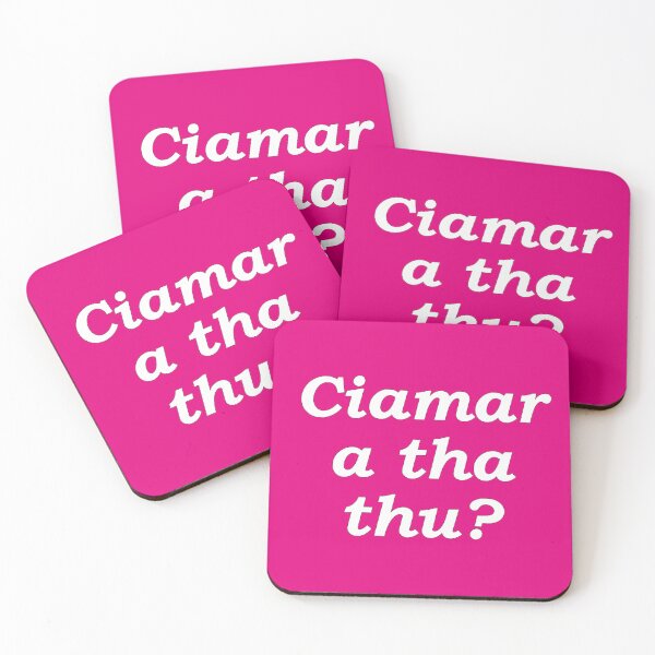 Item preview, Ciamar  a tha thu? pink Scottish Gaelic translation how are you? designed and sold by Mamaidh Made.